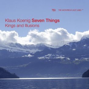 Download track Kings And Illusions Klaus Koenig Seven Things