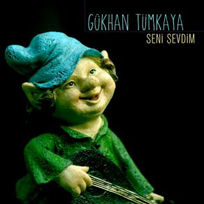 Download track Seni Sevdim Gökhan Tumkaya