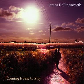 Download track Coming Home To Stay James Hollingsworth