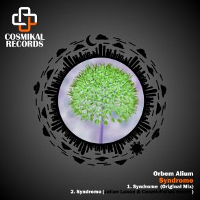 Download track Sindrome (Julian Luken & Cosmicfellas Remix) Orbem AliumJulian Luken, Cosmicfellas