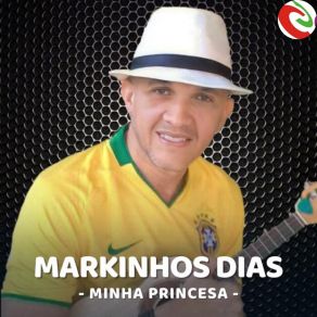 Download track Minha Princesa Markinhos Dias