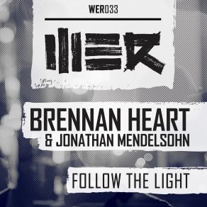 Download track Follow The Light Jonathan Mendelsohn, Brennan Heart