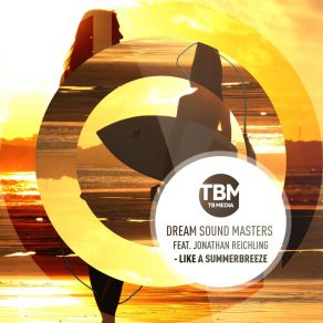 Download track Like A Summer Breeze (Cocktail Lounge Mix) Dream Sound MastersJonathan Reichling