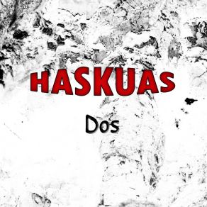 Download track Dos Gallinas Haskuas