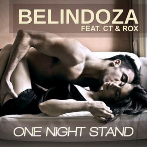 Download track One Night Stand (Radio Edit) The Rox, Belindoza