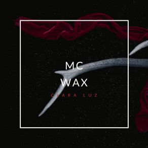 Download track Clara Luz MC Wax