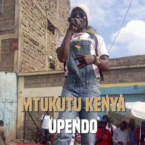 Download track Upendo ​mtukutu Kenya