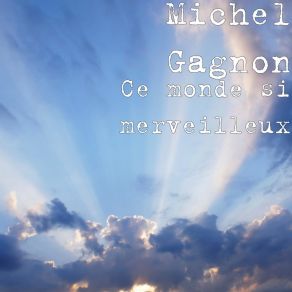 Download track Une Douce Chanson Michel Gagnon