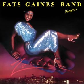 Download track I Just Want To Freak With You Fats Gaines Band, Zorina