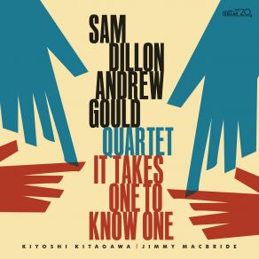 Download track It Takes One To Know One Sam Dillon, Andrew Gould