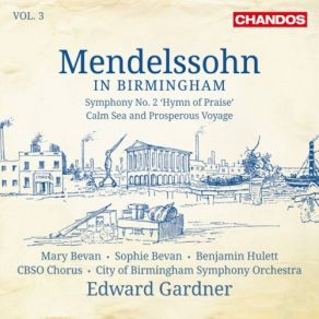 Download track Meeresstille Und Glückliche Fahrt, Op. 27, MWV P 5: Glückliche Fahrt. Molto Allegro E Vivace City Of Birmingham Symphony Orchestra Chorus, City Of Birmingham Symphony Orchestra, Benjamin Hulett, Edward Gardner