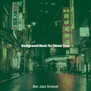 Download track High-Class Dinner Time Bar Jazz Groove