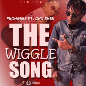 Download track The Wiggle Song Prohgres, Dhq Sher