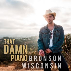 Download track That Damn Piano Bronson Wisconsin