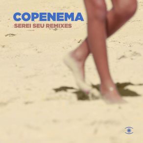 Download track Serei Seu Copenema