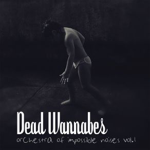 Download track Lack Of Senses Dead Wannabes