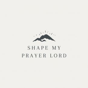 Download track Shape My Prayer Lord (PRODUCER Ver.) Ark AnthemsEric Haley