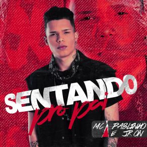 Download track Sentando Pro Pai MC Pablinho