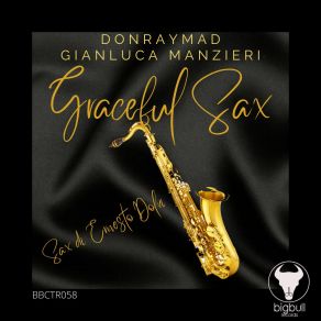 Download track Graceful Sax (Club Mix) Don Ray Mad