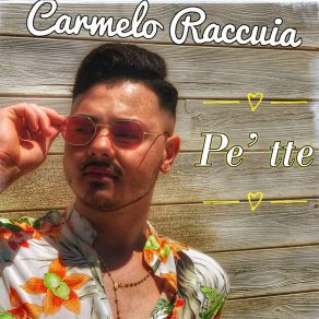 Download track Pe' Tte Carmelo Raccuia