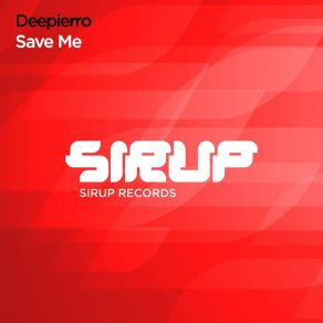 Download track Save Me Deepierro