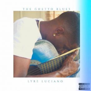 Download track Ghetto Blues Lyre Luciano