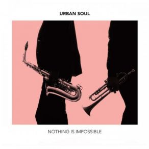 Download track Nothing Is Impossible Urban SoulGeorg Wadenius