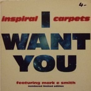 Download track I Want You Inspiral CarpetsMark E. Smith