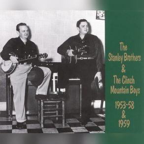 Download track (Say) Won't You Be Mine The Clinch Mountain Boys, The Stanley Brothers