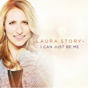 Download track I Can Just Be Me Laura Story