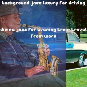 Download track Sensual Jazz Quintet For Beating The Traffic Background Jazz Luxury For Driving