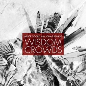 Download track Wisdom Of Crowds Jonas Renkse, Bruce Soord