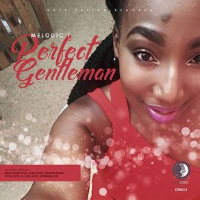 Download track Perfect Gentleman (G-Soul Blast Remix) Melodic T