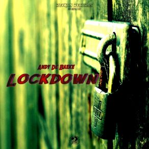 Download track Lockdown (Original Mix) Andy De Baeke