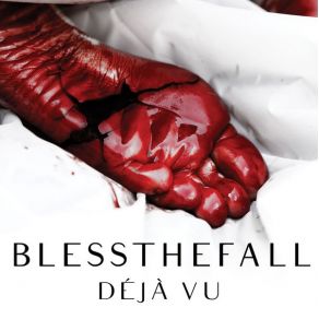 Download track Deja Vu Blessthefall