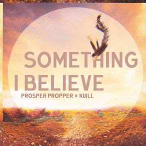 Download track Something I Believe (Instrumental Mix) KUILL