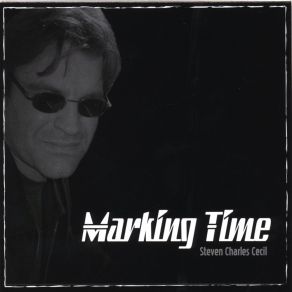 Download track Marking Time Steven Charles Cecil