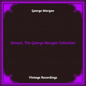 Download track Don't Be Afraid To Love Me George Morgan