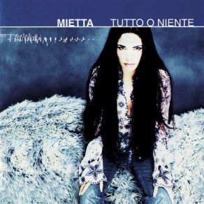 Download track Dammi Tutto Dammi Niente Mietta