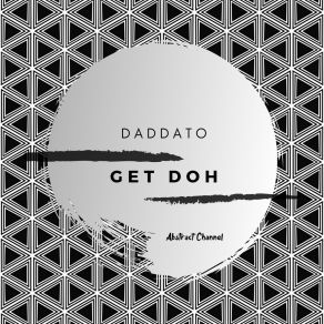 Download track Get Doh Daddato