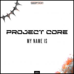 Download track My Name Is (Original Mix) Core Project