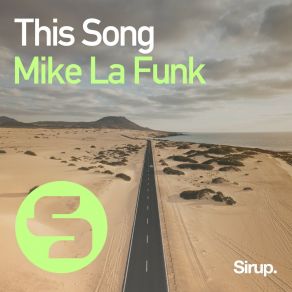 Download track This Song (Original Club Mix) Mike La Funk