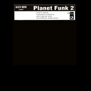 Download track Planet Funk (Freestyle Orchestra) Alex Neri