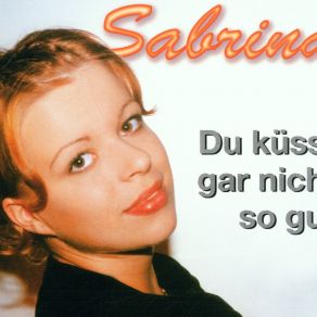 Download track Du Küsst Gar Nicht So Gut (Karaoke Playback) Sabrina