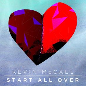 Download track Start All Over Kevin McCall