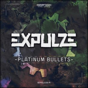 Download track Platinum Bullets (Original Mix) Expulze