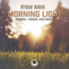 Download track Morning Light (Original Mix) Ryan Raya