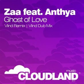 Download track Ghost Of Love (Vlind Remix) Anthya, Zaa