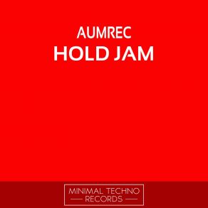 Download track Hold Jam Aumrec