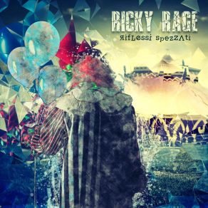 Download track Riflessi Ppezzati Ricky Rage